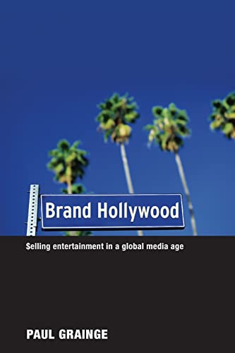 9780415354059: Brand Hollywood: Selling Entertainment in a Global Media Age