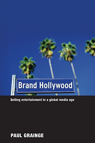 Stock image for Brand Hollywood : Selling Entertainment in a Global Media Age for sale by Better World Books: West