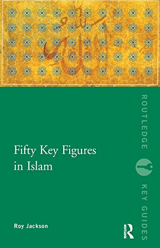 Imagen de archivo de Fifty Key Figures in Islam (Routledge Key Guides) a la venta por HPB-Ruby