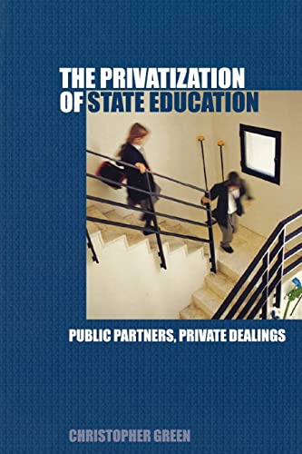 Stock image for The Privatization of State Education for sale by Chiron Media