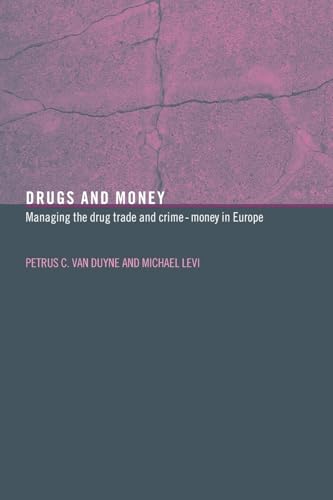 Beispielbild fr Drugs and Money: Managing the Drug Trade and Crime Money in Europe (Organizational Crime) zum Verkauf von Anybook.com