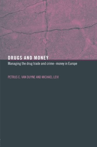 Imagen de archivo de Drugs and Money : Managing the Drug Trade and Crime Money in Europe a la venta por Better World Books Ltd