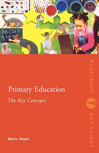 Stock image for Primary Education: The Key Concepts (Routledge Key Guides) for sale by Chiron Media