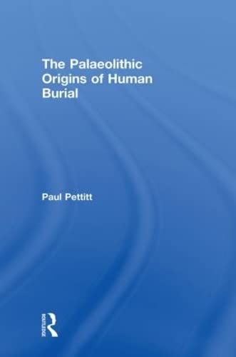 Beispielbild fr The Palaeolithic Origins of Human Burial zum Verkauf von Chiron Media