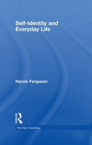 Stock image for Self-Identity and Everyday Life (The New Sociology) for sale by Chiron Media