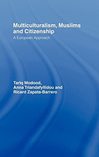 Beispielbild fr Multiculturalism, Muslims and Citizenship : A European Approach zum Verkauf von Blackwell's