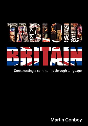 Beispielbild fr Tabloid Britain: Constructing a Community through Language zum Verkauf von WorldofBooks