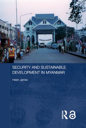 Beispielbild fr Security and Sustainable Development in Myanmar (Routledge Contemporary Southeast Asia Series) zum Verkauf von Chiron Media
