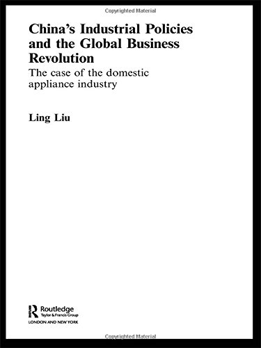 Stock image for China's Industrial Policies and the Global Business Revolution: The Case of the Domestic Appliance Industry (Routledge Studies on the Chinese Economy) for sale by Chiron Media