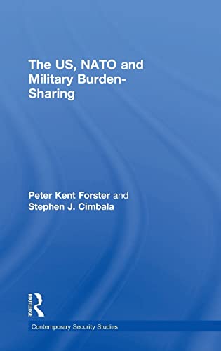 9780415356077: The US, NATO and Military Burden-Sharing (Contemporary Security Studies)