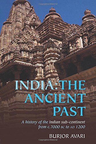 Beispielbild fr India: The Ancient Past: A History of the Indian Sub-Continent from c. 7000 BC to AD 1200 zum Verkauf von WorldofBooks