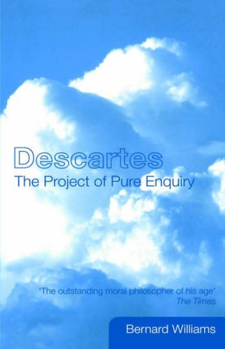 Stock image for Descartes: The Project of Pure Enquiry for sale by Powell's Bookstores Chicago, ABAA