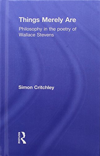 Stock image for Things Merely Are: Philosophy in the Poetry of Wallace Stevens for sale by Chiron Media