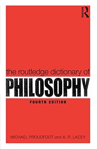 Stock image for The Routledge Dictionary of Philosophy (Routledge Dictionaries) for sale by Chiron Media