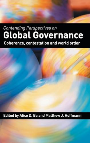 Imagen de archivo de Contending Perspectives on Global Governance: Coherence and Contestation a la venta por Chiron Media