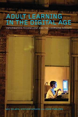 Imagen de archivo de Adult Learning in the Digital Age: Information Technology and the Learning Society a la venta por WorldofBooks