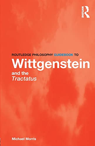 Beispielbild fr Routledge Philosophy GuideBook to Wittgenstein and the Tractatus zum Verkauf von Blackwell's
