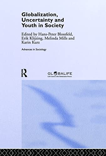 Beispielbild fr Globalization, Uncertainty and Youth in Society : The Losers in a Globalizing World zum Verkauf von Blackwell's