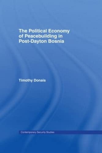 9780415357319: The Political Economy of Peacebuilding in Post-Dayton Bosnia
