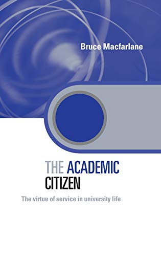 Stock image for The Academic Citizen: The Virtue of Service in University Life (Key Issues in Higher Education) for sale by Anybook.com