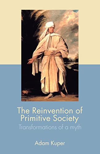 9780415357616: The Reinvention of Primitive Society: Transformations of a Myth