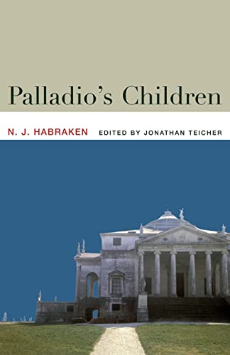 Imagen de archivo de Palladio's Children: Essays on Everyday Environment and the Architect a la venta por Revaluation Books
