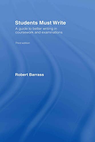 Stock image for Students Must Write: A Guide to Better Writing in Coursework and Examinations (Routledge Study Guides) for sale by Chiron Media