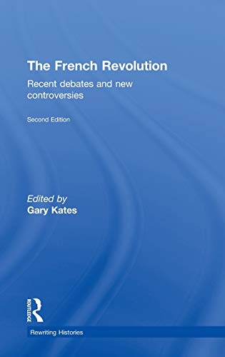 Imagen de archivo de The French Revolution: Recent Debates and New Controversies (Rewriting Histories) a la venta por Book Trader Cafe, LLC