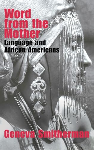 9780415358750: Word from the Mother: Language and African Americans