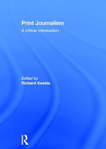 Beispielbild fr Print Journalism : A Critical Introduction zum Verkauf von Better World Books Ltd