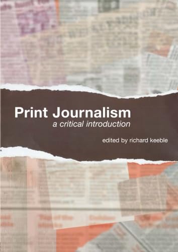 Beispielbild fr Print Journalism: A Critical Introduction zum Verkauf von WorldofBooks