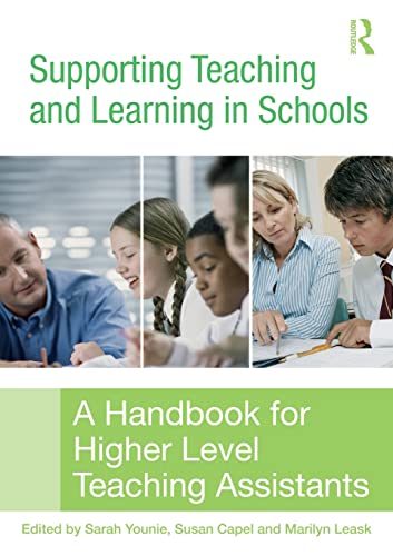 Stock image for Supporting Teaching and Learning in Schools: A Handbook for Higher Level Teaching Assistants for sale by Chiron Media