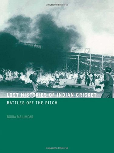 9780415358859: Lost Histories of Indian Cricket: Battles Off the Pitch (Sport in the Global Society)