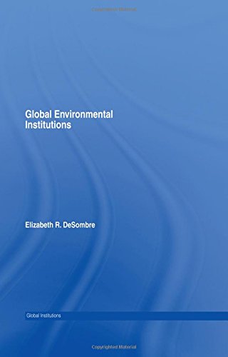 Imagen de archivo de Global Environmental Institutions (Global Institutions) a la venta por dsmbooks