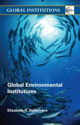 Imagen de archivo de Global Environmental Institutions a la venta por ThriftBooks-Dallas