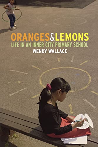 9780415359092: Oranges and Lemons: Life in an Inner City Primary School