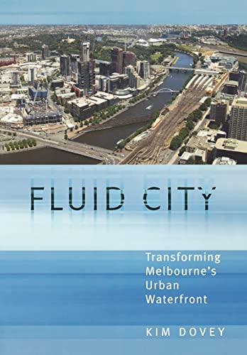 Imagen de archivo de Fluid City: Transforming Melbourne's Urban Waterfront a la venta por ThriftBooks-Dallas