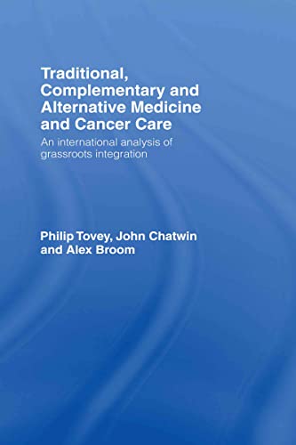 Beispielbild fr Traditional, Complementary and Alternative Medicine and Cancer Care: An International Analysis of Grassroots Integration zum Verkauf von Chiron Media