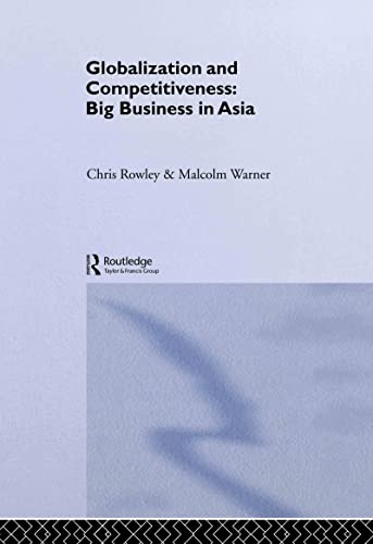 Stock image for Globalization and Competitiveness: Big Business in Asia for sale by Chiron Media