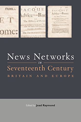 Imagen de archivo de News Networks in Seventeenth Century Britain and Europe a la venta por Chiron Media