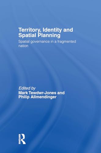 9780415360340: Territory, Identity and Spatial Planning: Spatial Governance in a Fragmented Nation