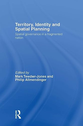 9780415360340: Territory, Identity and Spatial Planning: Spatial Governance in a Fragmented Nation