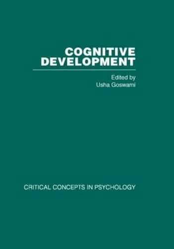 Cognitive Development: Critical Concepts in Psychology. Four volumes