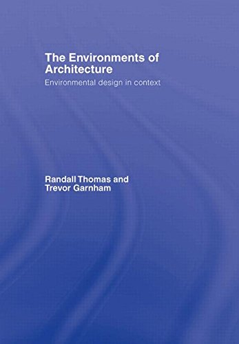 Beispielbild fr The Environments of Architecture: Environmental Design in Context zum Verkauf von Chiron Media