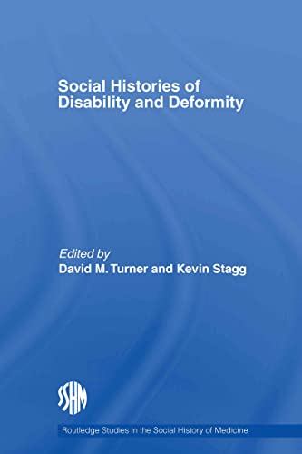 Stock image for Social Histories of Disability and Deformity: Bodies, Images and Experiences (Routledge Studies in the Social History of Medicine) for sale by Chiron Media