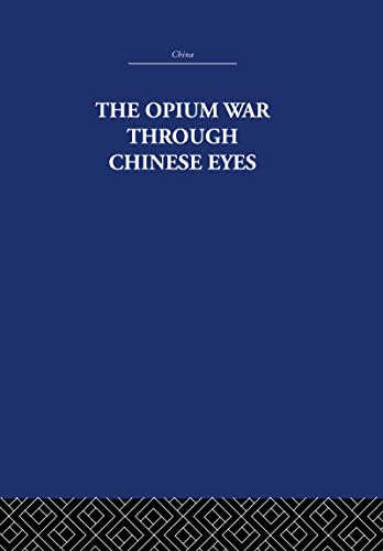 Stock image for The Opium War Through Chinese Eyes for sale by ThriftBooks-Atlanta