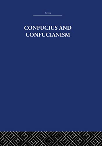 9780415361835: Confucius and Confucianism (China: History, Philosophy, Economics)