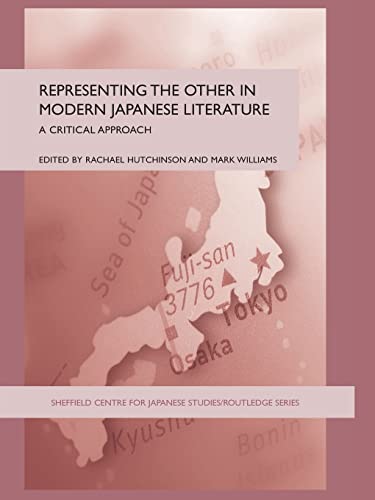 Representing the Other in Modern Japanese Literature: A Critical Approach (The University of Shef...