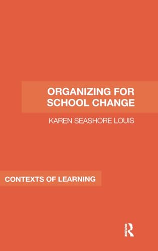 9780415362269: Organizing for School Change (Contexts of Learning)