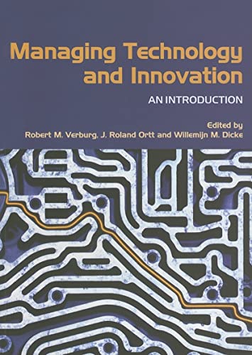 Managing Technology and Innovation: An Introduction - Robert M. Verburg, J. Roland Ortt, Willemijn M. Dicke